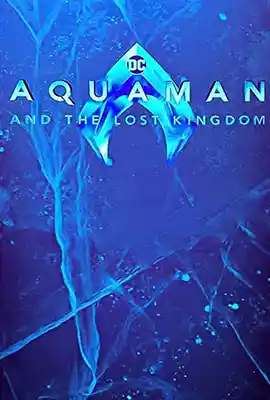 Aquaman : and The Lost Kingdom (2023) อควาแมน 2 เจ้าสมุทรกับอาณาจักรที่สาปสูญ
