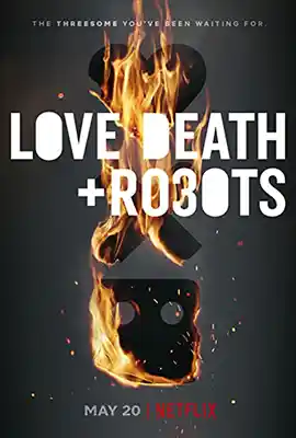 Love, Death & Robots (2019-2022) กลไก หัวใจ ดับสูญ ซีซั่น 1-3 พากย์ไทย