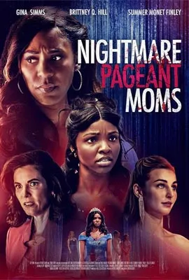 Nightmare Pageant Moms (2023) ไนท์แมร์ เพจเอ็นท์ มัม