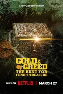 Gold & Greed The Hunt for Fenn's Treasure (2025)