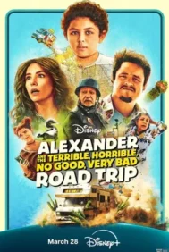 Alexander and the Terrible Horrible No Good Very Bad Road Trip (2025)