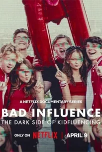 Bad Influence The Dark Side of Kidfluencing (2025)