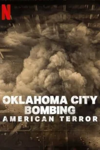 Oklahoma City Bombing American Terror (2025)