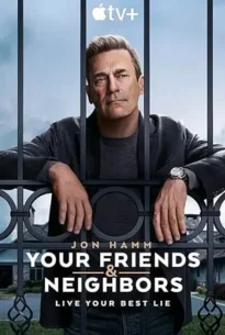 Your Friends & Neighbors (2025)